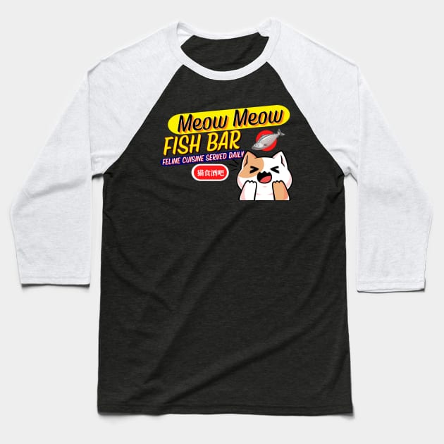 Meow Meow Fish Bar - Anime Cat Baseball T-Shirt by Ashley-Bee